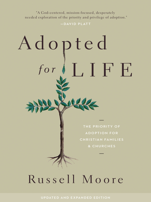 Title details for Adopted for Life (Updated and Expanded Edition) by Russell Moore - Available